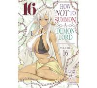 How NOT to Summon a Demon Lord (Manga) Vol. 16