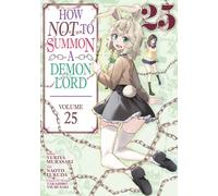 How NOT to Summon a Demon Lord (Manga) Vol. 25