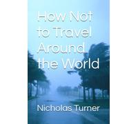 How Not to Travel Around the World