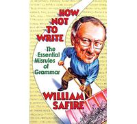 How Not to Write: The Essential Misrules of Grammar