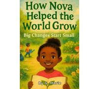 How Nova Helped the World Grow: Big Changes Start Small