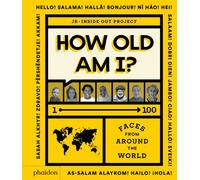 How Old Am I? : 100 Faces From Around The World