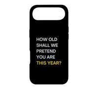 How old should we pretend you are this year? Happy Birthday Case for iPhone Air