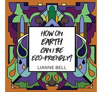 How on earth can I be eco-friendly?