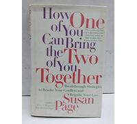 How One of You Can Bring the Two of You Together: Breakthrough Strategies to Resolve Your Conflicts and Reignite Your Love