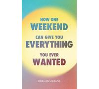 How One Weekend Can Give You Everything You've Ever Wanted : (10Publishing Adult Giveaway)