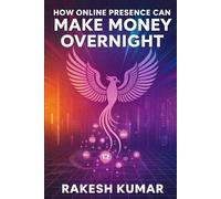 How Online Presence Can Make Money Overnight: Branding and personal growth made easy