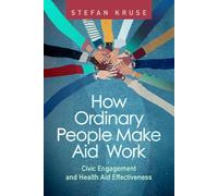 How Ordinary People Make Aid Work: Civic Engagement and Health Aid Effectiveness