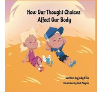 How Our Thought Choices Affect Our Body