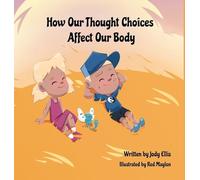 How Our Thought Choices Affect Our Body
