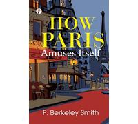 How Paris Amuses Itself (Edition1st)