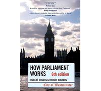 How Parliament Works 6th edition