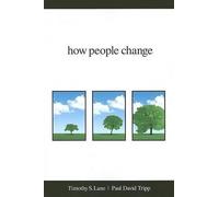 How People Change by Timothy S Lane, Paul David Tripp, David ... - 9781934885536