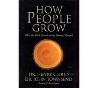 How People Grow: What the Bible Reveals About Personal Growth