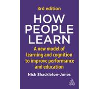 How People Learn : A New Model of Learning and Cognition