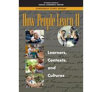 How People Learn II: Learners, Contexts, and Cultures: 2
