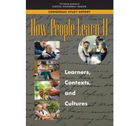 How People Learn II : Learners, Contexts, and Cultures