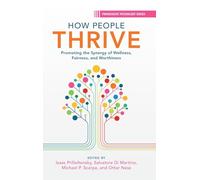 How People Thrive: Promoting the Synergy of Wellness, Fairness, and Worthiness (Progressive Psychology)