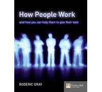 How People Work : A Field Guide to People and Performance