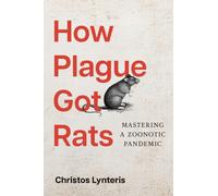 How Plague Got Rats : Mastering a Zoonotic Pandemic