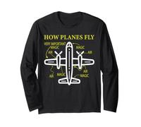 How Planes Fly - Airline Pilot Aviation Aircraft Lover Long Sleeve T-Shirt