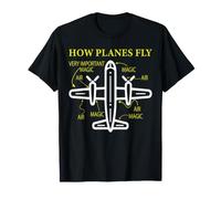 How Planes Fly - Airline Pilot Aviation Aircraft Lover T-Shirt