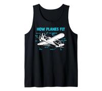 How Planes Fly - Airline Pilot Aviation Aircraft Lover Tank Top