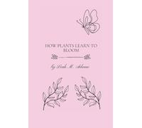 How Plants Learn To Bloom
