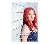 How Poetry Saved My Life : A Hustler's Memoir