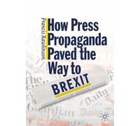 How Press Propaganda Paved the Way to Brexit