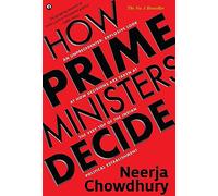 How Prime Ministers Decide