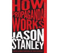 How Propaganda Works (Princeton Classics)