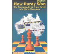 How Purdy Won: 1st World Champion of Correspondence Chess (Purdy Series)