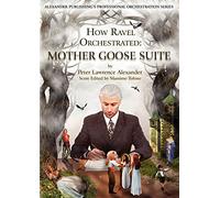 How Ravel Orchestrated: Mother Goose Suite