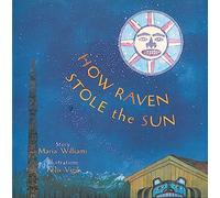How Raven Stole the Sun – 4 (Tales of the People)