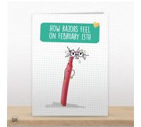 How Razors Feel On February 13th - Funny Greetings Card