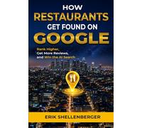 How Restaurants Get Found on Google: Rank Higher, Get More Reviews, and Win the AI Search
