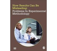 How Results Can Be Misleading: Problems in Experimental Methodology [DVD]