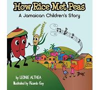 How Rice Met Peas: A Jamaican Children's Story