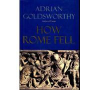 How Rome Fell: Death of a Superpower