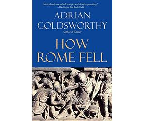 How Rome Fell: Death of a Superpower