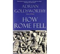 How Rome Fell: Death of a Superpower