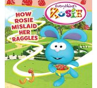 How Rosie Mislaid Her Raggles