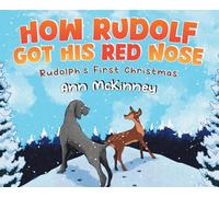How Rudolph Got His Red Nose