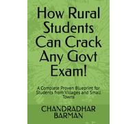 How Rural Students Can Crack Any Govt Exam!: A Complete Proven Blueprint for Students from Villages and Small Towns