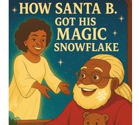 How Santa B got his magic snowflake