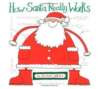 How Santa Really Works by Alan Snow (2007-10-02)