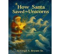 How Santa Saved The Unicorns