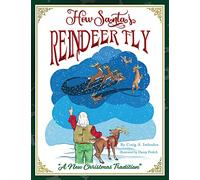 How Santa's Reindeer Fly: A New Christmas Tradition