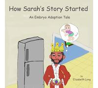 How Sarah's Story Started: An Embryo Adoption Tale